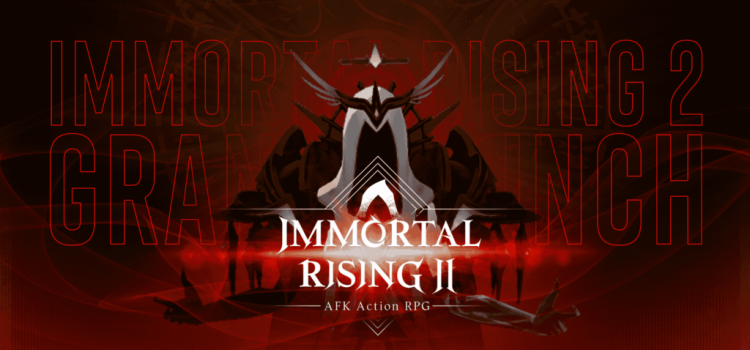 Immortal Rising 2: Cuộc Phiêu Lưu Dark Fantasy Theo Mô Hình Play-to-Airdrop